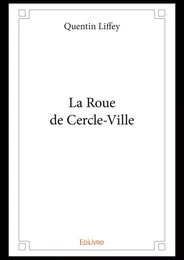 La Roue de Cercle-Ville