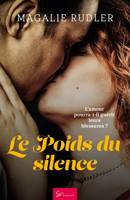 Le Poids du silence - Magalie Rudler - So Romance