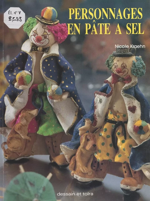 Personnages en pâte à sel - Gunter Foerster, Guillermo Jerez, Nicole Kraehn - Dessain et Tolra (réédition numérique FeniXX)