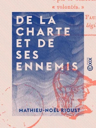 De la Charte et de ses ennemis