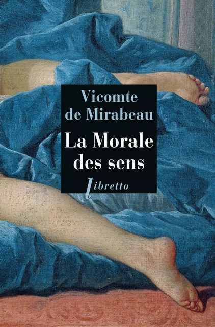 La morale des sens - André-Boniface-Louis Riqueti Mirabeau - Libella