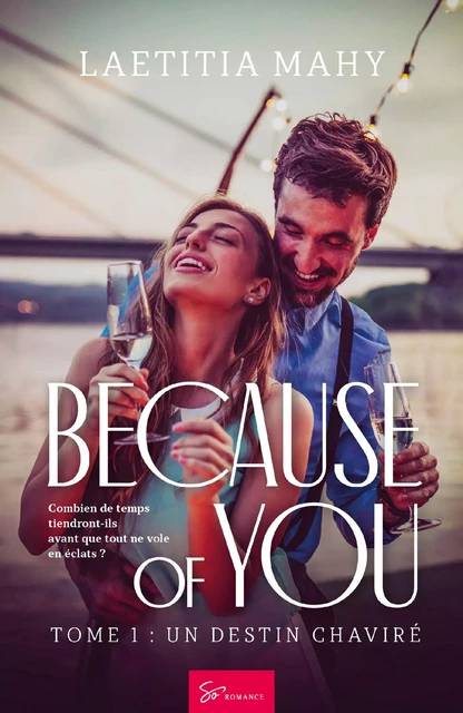 Because of you - Tome 1 - Laetitia Mahy - So Romance