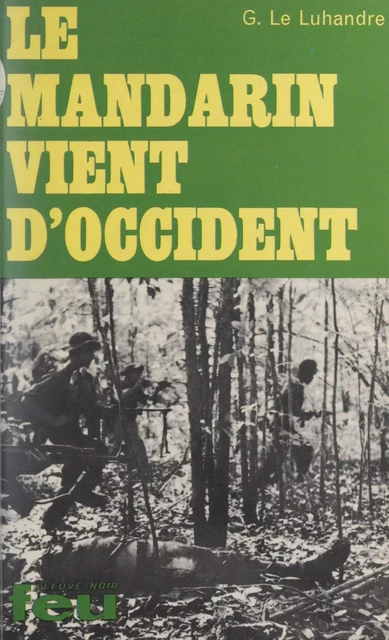 Le Mandarin vient d'occident - G. Le Luhandre - Fleuve éditions (réédition numérique FeniXX)