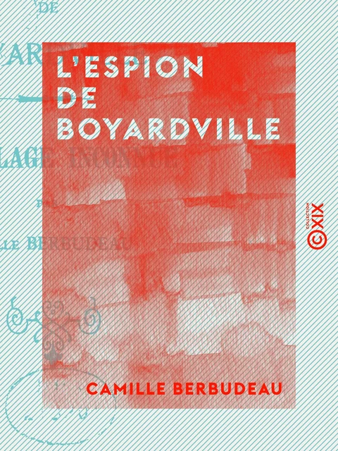 L'Espion de Boyardville - Une plage inconnue - Camille Berbudeau - Collection XIX