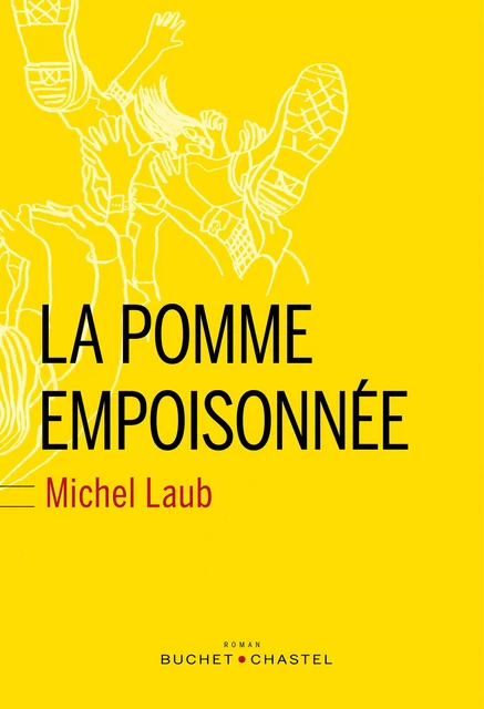 La pomme empoisonnée - Michel Laub - Libella