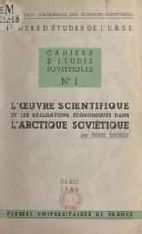 L'œuvre scientifique et les réalisations économiques dans l'Arctique soviétique