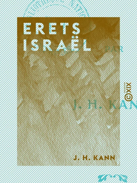 Erets Israël - Le pays juif - J. H. Kann - Collection XIX