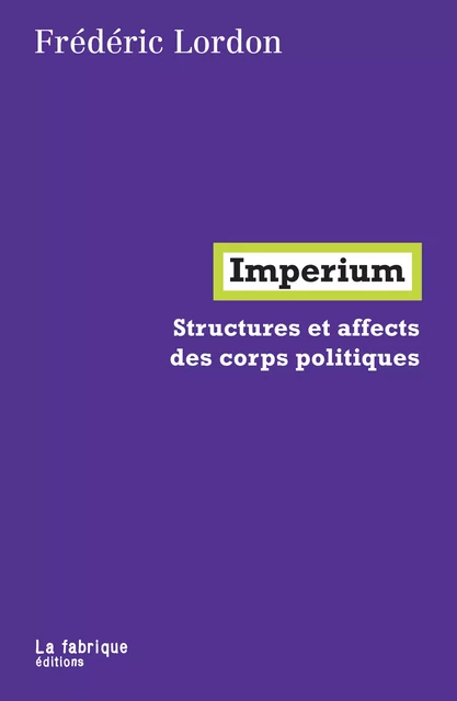 Imperium - Frédéric Lordon - La fabrique éditions