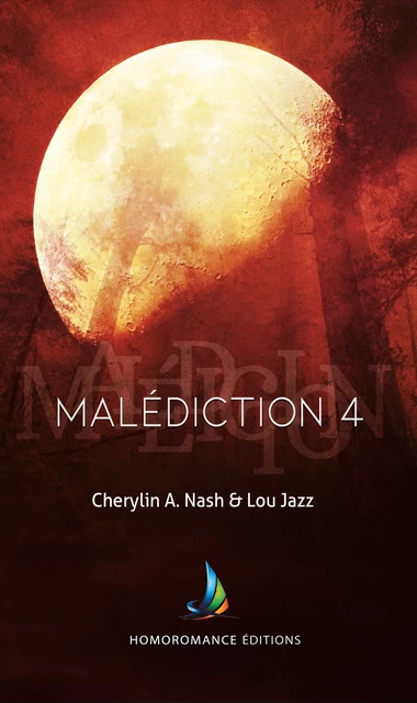 Malédiction 4 | Livre lesbien, roman lesbien - Cherylin A.Nash, Lou Jazz - Homoromance Éditions