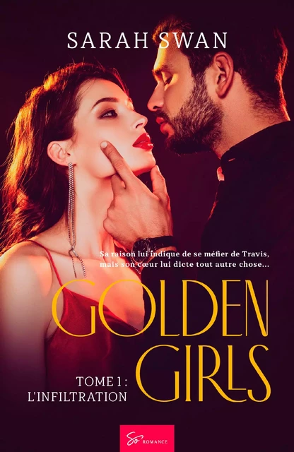 Golden Girls - Tome 1 - Sarah Swan - So Romance