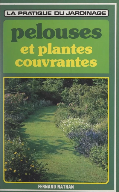 Les pelouses et les plantes couvrantes - David Pycraft - (Nathan) réédition numérique FeniXX