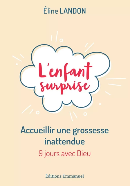 L'enfant surprise - Éline Landon - Éditions de l'Emmanuel