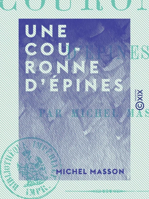 Une couronne d'épines - Michel Masson - Collection XIX