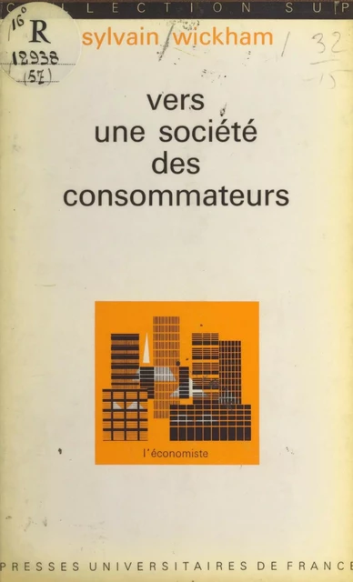 Vers une société des consommateurs - Sylvain Wickham - Presses universitaires de France (réédition numérique FeniXX)