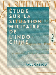 Étude sur la situation militaire de l'Indo-Chine