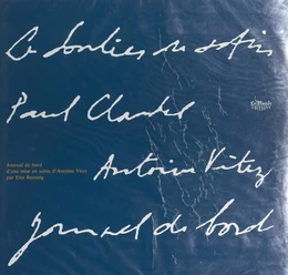 Le soulier de satin, Paul Claudel, Antoine Vitez : journal de bord