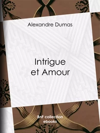 Intrigue et Amour