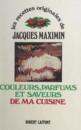 Couleurs, parfums et saveurs de ma cuisine