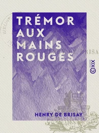 Trémor aux mains rouges