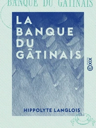 La Banque du Gâtinais