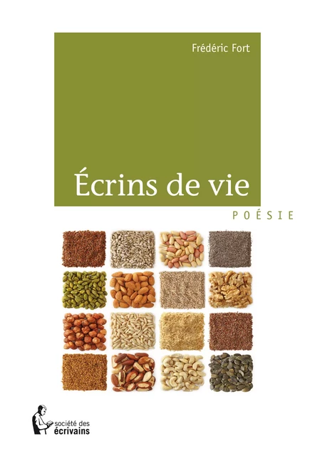 Écrins de vie - Frédéric Fort - Société des écrivains