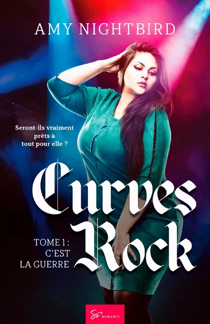 Curves Rock - Tome 1 - Amy Nightbird - So Romance