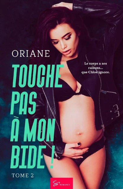 Touche pas à mon bide ! - Tome 2 -  Oriane - So Romance