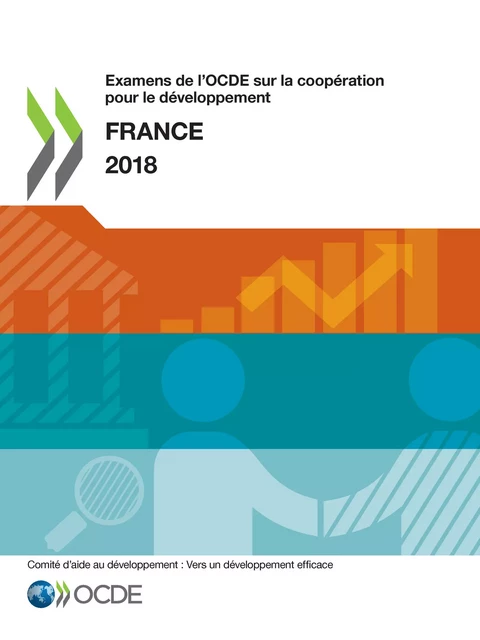 Examens de l'OCDE sur la coopération pour le développement : France 2018 -  Collectif - OECD