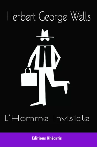 L'Homme Invisible - H.G Wells - Editions Rhéartis