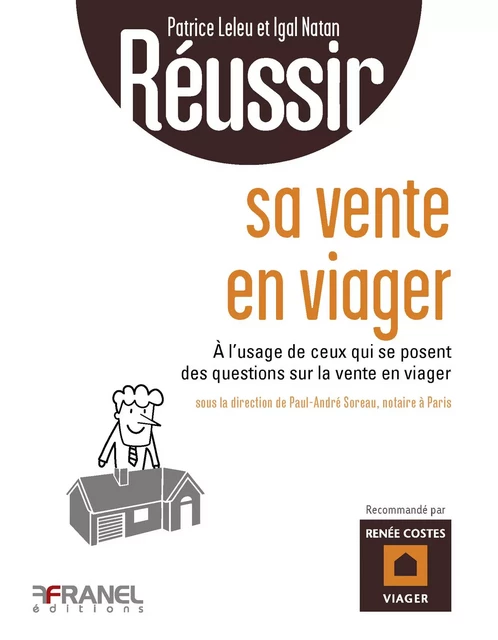 Réussir sa vente en viager - Patrice Leleu, Igal Natan, André Soreau - Arnaud Franel Editions