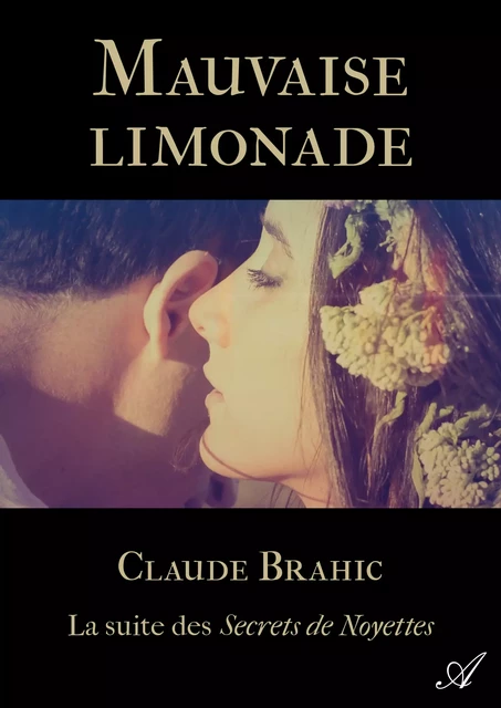 Mauvaise limonade - Claude Brahic - Atramenta