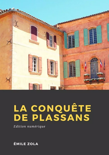 La Conquête de Plassans - Émile Zola - Librofilio