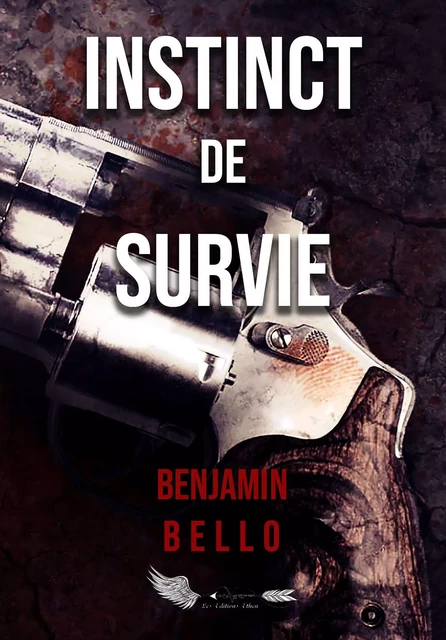 Instinct de survie - Benjamin Bello - Editions Ethen