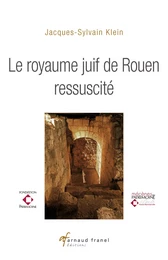 Le Royaume juif de Rouen ressuscité