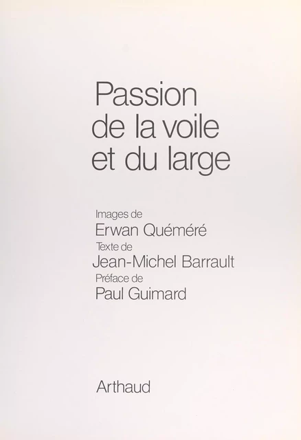 Passion de la voile et du large - Jean-Michel Barrault - Arthaud (réédition numérique FeniXX) 