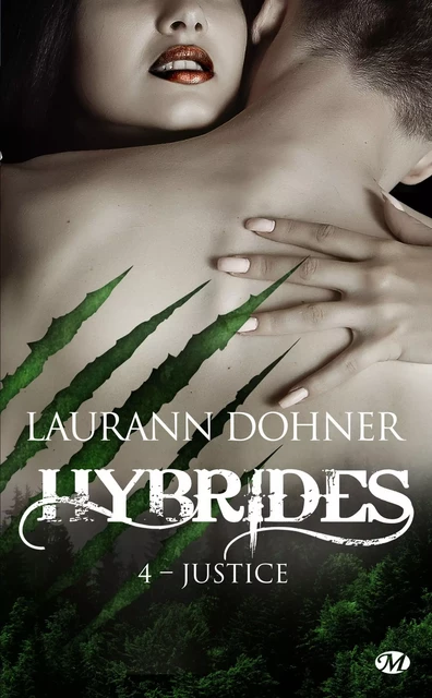 Hybrides, T4 : Justice - Laurann Dohner - Milady