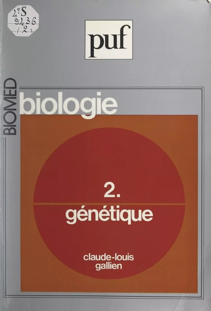 Biologie (2) : génétique - Claude-Louis Gallien - (Presses universitaires de France) réédition numérique FeniXX