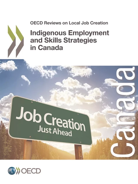 Indigenous Employment and Skills Strategies in Canada -  Collectif - OECD