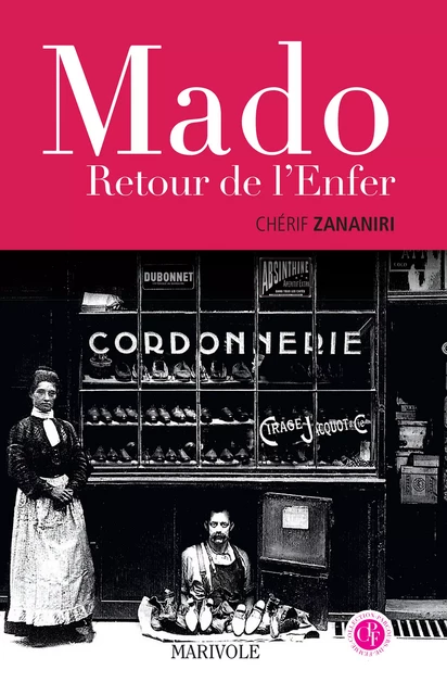 Mado, retour de l'enfer - Chérif Zananiri - Marivole Éditions