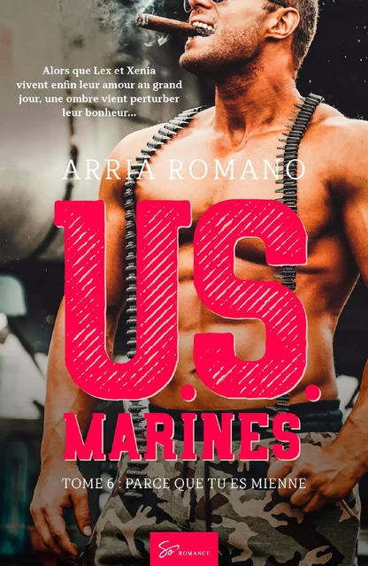 U.S. Marines - Tome 6 - Arria Romano - So Romance