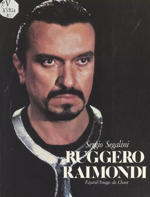 Ruggero Raimondi - Sergio Segalini - (Fayard) réédition numérique FeniXX