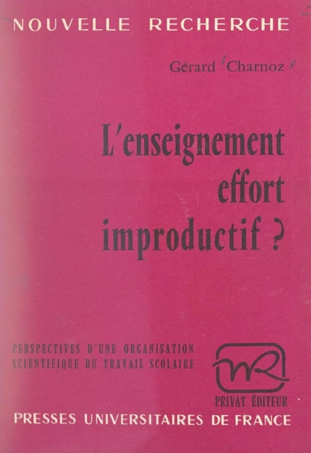 L'enseignement, effort improductif ? - Gérard Charnoz - (Presses universitaires de France) réédition numérique FeniXX