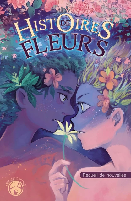 Histoires de fleurs -  Collectif YBY - YBY Éditions