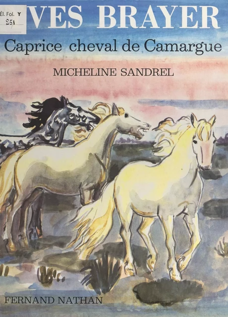 Caprice, cheval de Camargue - Micheline Sandrel - (Nathan) réédition numérique FeniXX