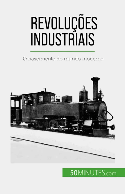 Revoluções industriais - Jérémy Rocteur - 50Minutes.com (PT)