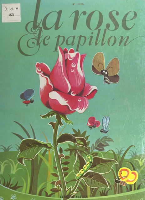 La rose et le papillon - Michel Dépagnat - (Nathan) réédition numérique FeniXX