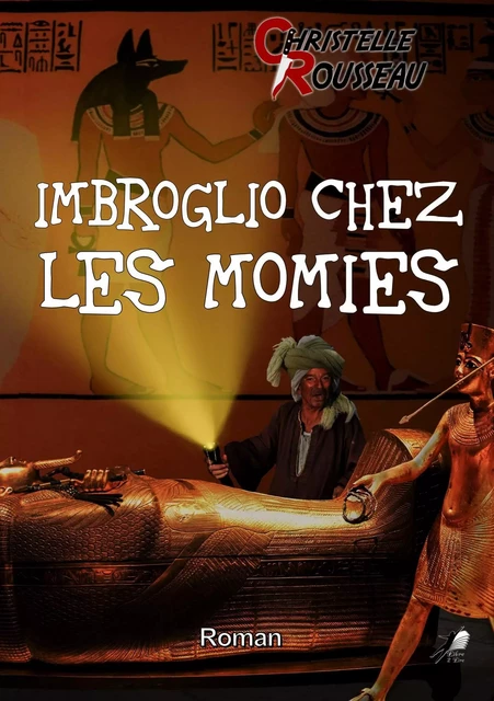 Imbroglio chez les Momies - Christelle Rousseau - Libre2Lire