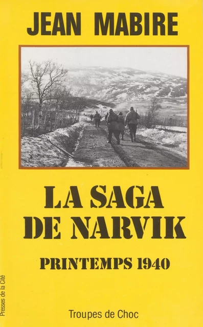 La Saga de Narvik - Jean Mabire - Presses de la Cité (réédition numérique FeniXX)