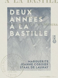 Deux années à la Bastille - 1718-1720