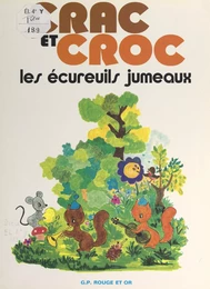 Crac et Croc, les écureuils jumeaux